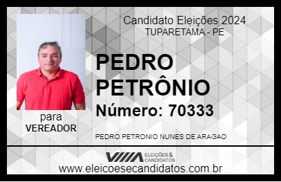 Candidato PEDRO PETRÔNIO 2024 - TUPARETAMA - Eleições