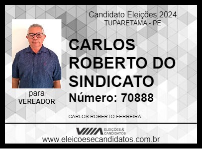 Candidato CARLOS ROBERTO DO SINDICATO 2024 - TUPARETAMA - Eleições