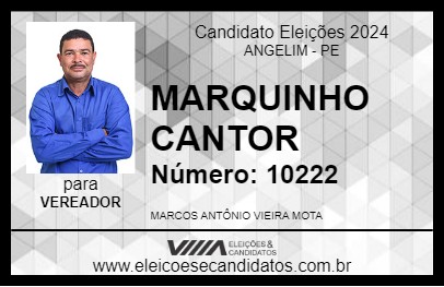 Candidato MARQUINHO CANTOR 2024 - ANGELIM - Eleições