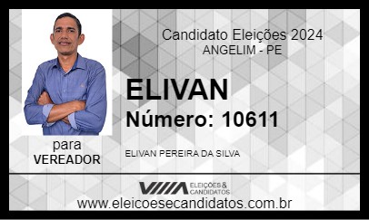 Candidato ELIVAN 2024 - ANGELIM - Eleições