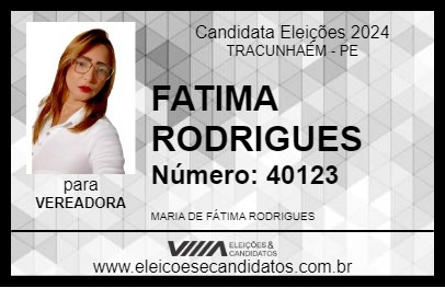 Candidato FATIMA RODRIGUES 2024 - TRACUNHAÉM - Eleições