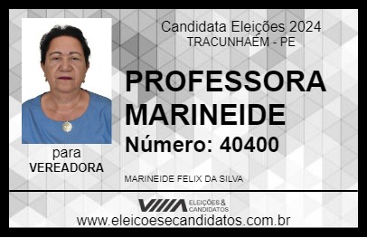 Candidato PROFESSORA MARINEIDE 2024 - TRACUNHAÉM - Eleições