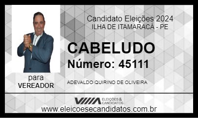 Candidato CABELUDO 2024 - ILHA DE ITAMARACÁ - Eleições