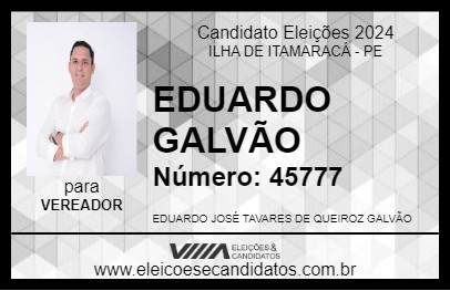 Candidato EDUARDO GALVÃO 2024 - ILHA DE ITAMARACÁ - Eleições