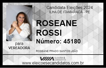 Candidato ROSEANE ROSSI 2024 - ILHA DE ITAMARACÁ - Eleições