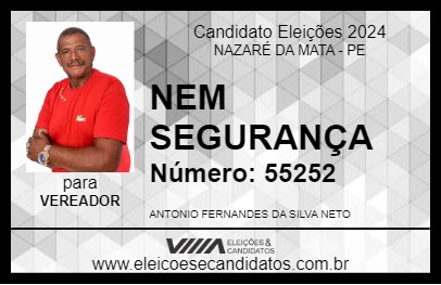 Candidato NEM SEGURANÇA 2024 - NAZARÉ DA MATA - Eleições