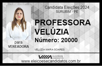 Candidato PROFESSORA VELÚZIA 2024 - SURUBIM - Eleições