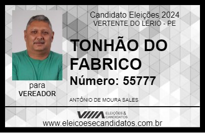 Candidato TONHÃO DO FABRICO 2024 - VERTENTE DO LÉRIO - Eleições