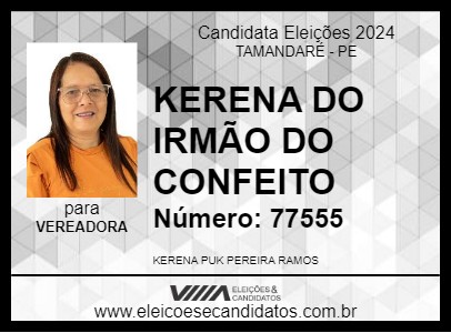 Candidato KERENA DO IRMÃO DO CONFEITO 2024 - TAMANDARÉ - Eleições