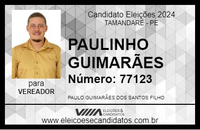 Candidato PAULINHO GUIMARÃES 2024 - TAMANDARÉ - Eleições