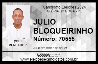 Candidato JULIO BLOQUEIRINHO 2024 - GLÓRIA DO GOITÁ - Eleições