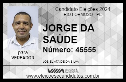 Candidato JORGE DA SAÚDE 2024 - RIO FORMOSO - Eleições