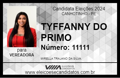 Candidato TYFFANNY DO PRIMO 2024 - CANHOTINHO - Eleições