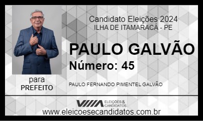 Candidato PAULO GALVÃO 2024 - ILHA DE ITAMARACÁ - Eleições