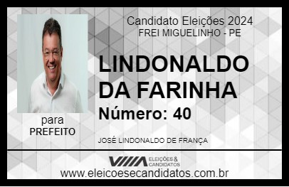 Candidato LINDONALDO DA FARINHA 2024 - FREI MIGUELINHO - Eleições