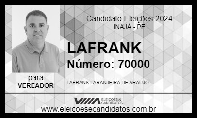 Candidato LAFRANK 2024 - INAJÁ - Eleições