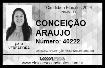 Candidato CONCEIÇÃO ARAUJO 2024 - INAJÁ - Eleições