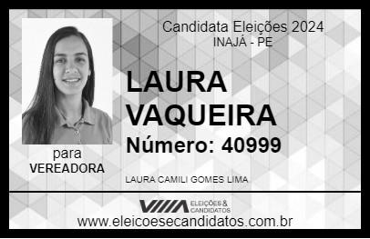 Candidato LAURA VAQUEIRA 2024 - INAJÁ - Eleições