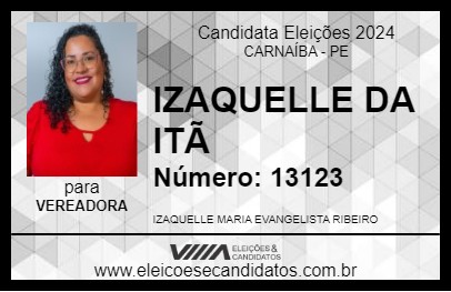 Candidato IZAQUELLE DA ITÃ 2024 - CARNAÍBA - Eleições