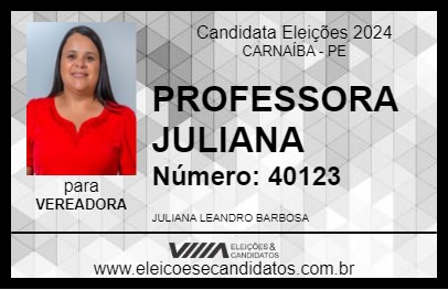 Candidato PROFESSORA JULIANA LEANDRO 2024 - CARNAÍBA - Eleições