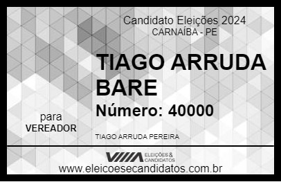 Candidato TIAGO ARRUDA BARE 2024 - CARNAÍBA - Eleições