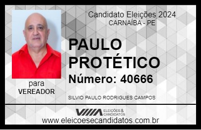 Candidato PAULO PROTÉTICO 2024 - CARNAÍBA - Eleições