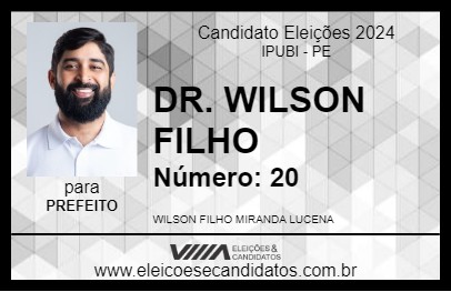 Candidato DR. WILSON FILHO 2024 - IPUBI - Eleições