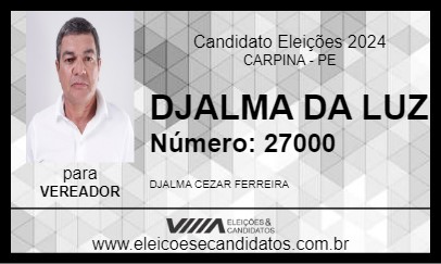 Candidato DJALMA DA LUZ 2024 - CARPINA - Eleições