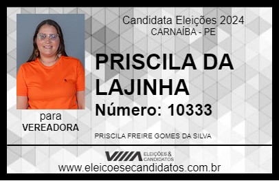 Candidato PRISCILA DA LAJINHA 2024 - CARNAÍBA - Eleições