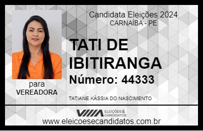 Candidato TATI DE IBITIRANGA 2024 - CARNAÍBA - Eleições