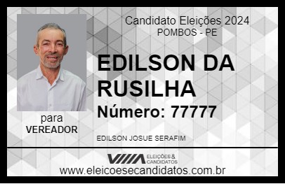 Candidato EDILSON DA RUSILHA 2024 - POMBOS - Eleições