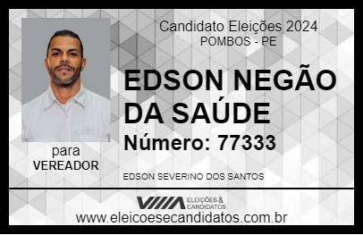 Candidato EDSON NEGÃO DA SAÚDE 2024 - POMBOS - Eleições