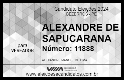 Candidato ALEXANDRE DE SAPUCARANA 2024 - BEZERROS - Eleições