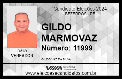 Candidato GILDO MARMOVAZ 2024 - BEZERROS - Eleições