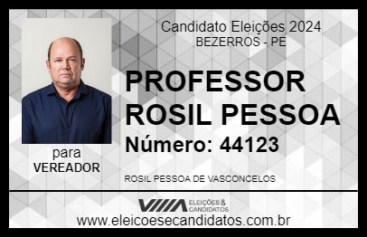 Candidato PROFESSOR ROSIL PESSOA 2024 - BEZERROS - Eleições