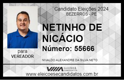 Candidato NETINHO DE NICÁCIO 2024 - BEZERROS - Eleições