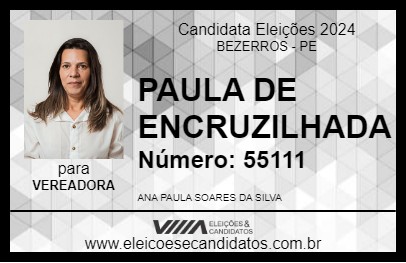 Candidato PAULA DE ENCRUZILHADA 2024 - BEZERROS - Eleições