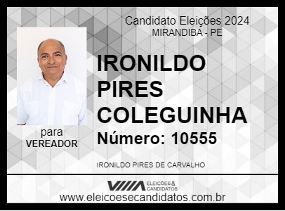 Candidato IRONILDO PIRES COLEGUINHA 2024 - MIRANDIBA - Eleições