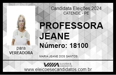 Candidato PROFESSORA JEANE 2024 - CATENDE - Eleições