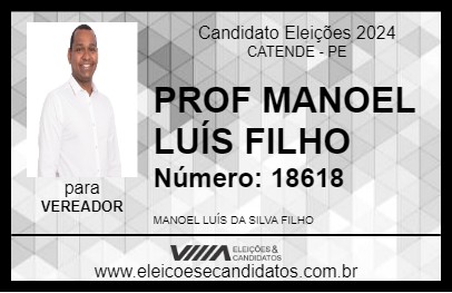 Candidato PROF MANOEL LUÍS FILHO 2024 - CATENDE - Eleições