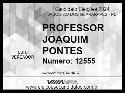 Candidato PROFESSOR JOAQUIM PONTES 2024 - JABOATÃO DOS GUARARAPES - Eleições