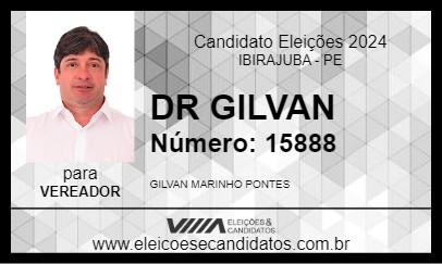 Candidato DR GILVAN 2024 - IBIRAJUBA - Eleições