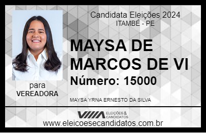 Candidato MAYSA DE MARCOS DE VI 2024 - ITAMBÉ - Eleições