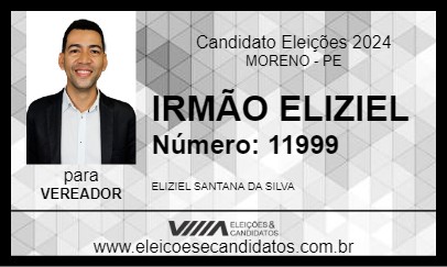 Candidato IRMÃO ELIZIEL 2024 - MORENO - Eleições