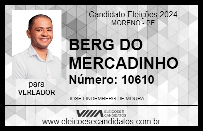 Candidato BERG DO MERCADINHO 2024 - MORENO - Eleições