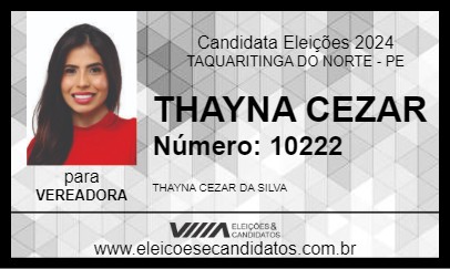 Candidato THAYNA CEZAR 2024 - TAQUARITINGA DO NORTE - Eleições