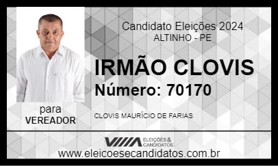 Candidato IRMÃO CLOVIS 2024 - ALTINHO - Eleições