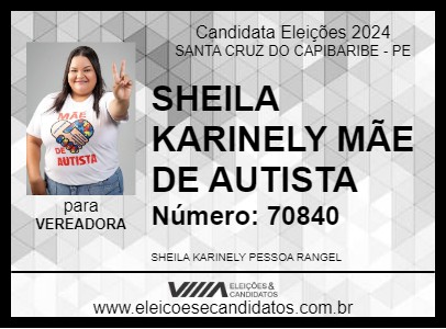 Candidato SHEILA KARINELY MÃE DE AUTISTA 2024 - SANTA CRUZ DO CAPIBARIBE - Eleições