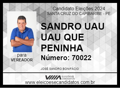 Candidato SANDRO UAU UAU QUE PENINHA  2024 - SANTA CRUZ DO CAPIBARIBE - Eleições