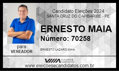 Candidato ERNESTO MAIA  2024 - SANTA CRUZ DO CAPIBARIBE - Eleições